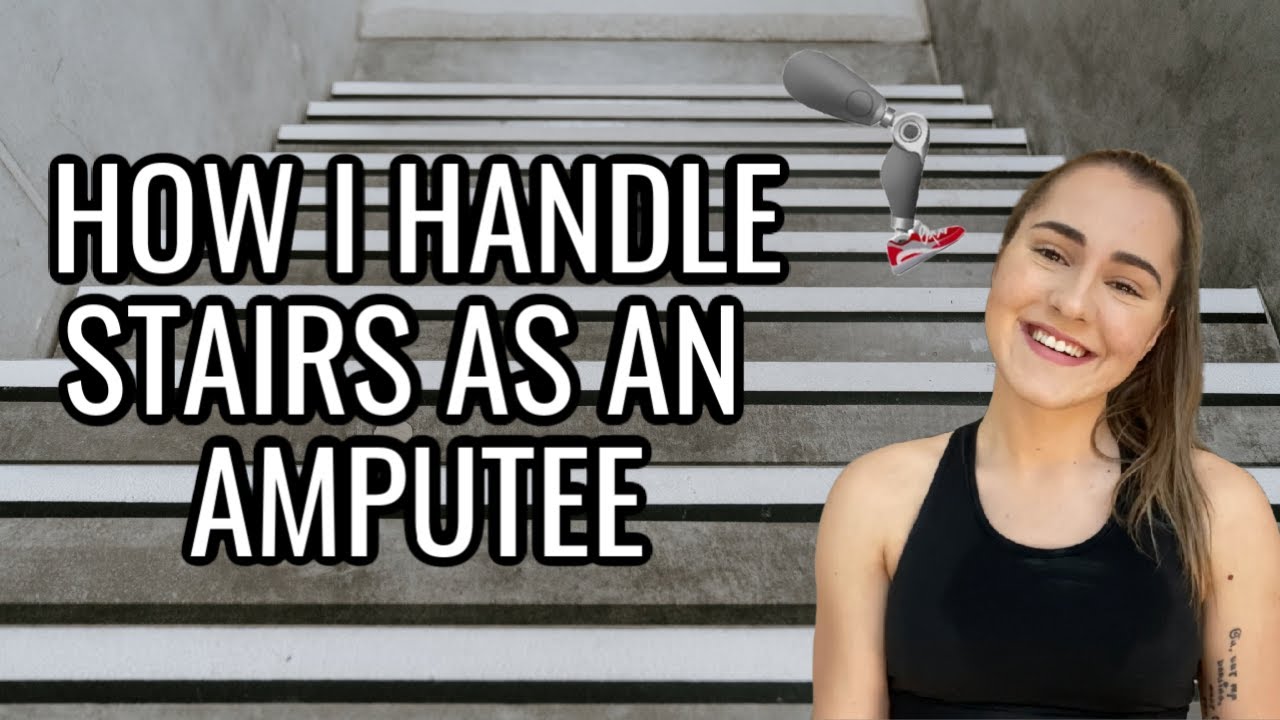 How I use STAIRS as an AMPUTEE