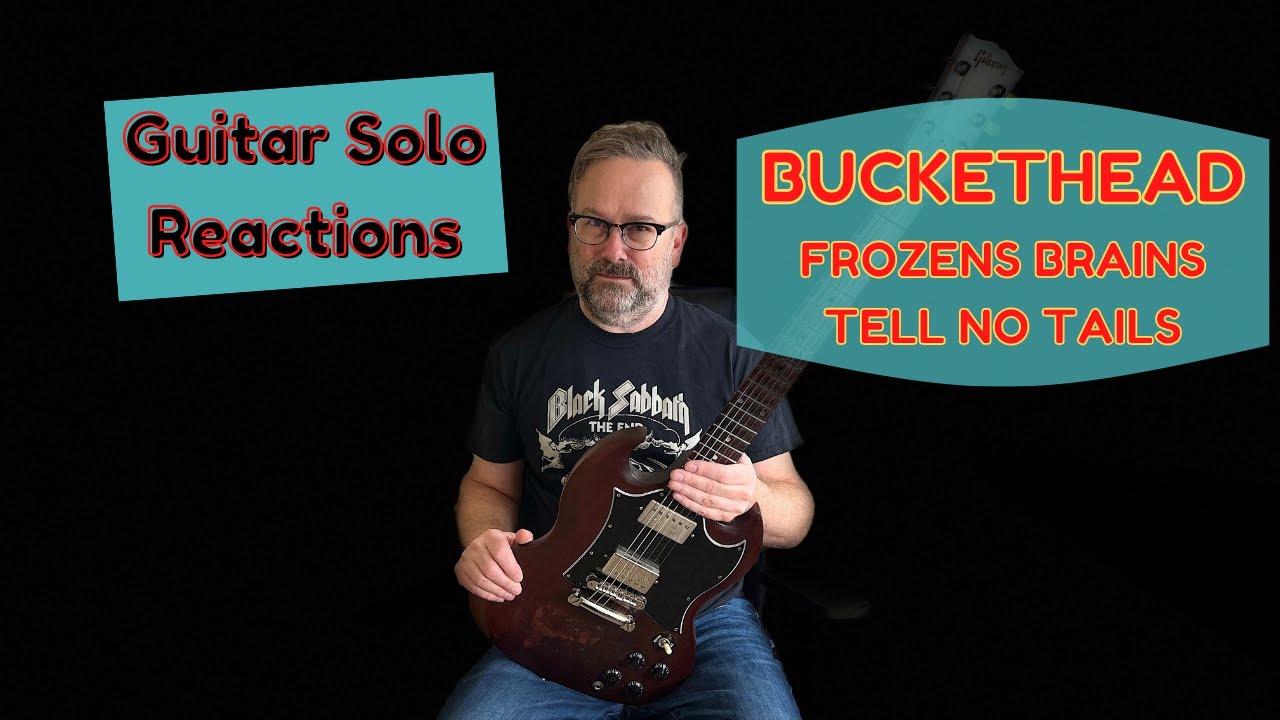 GUITAR SOLO REACTIONS ~ BUCKETHEAD ~ Frozen Brains Tell No Tales