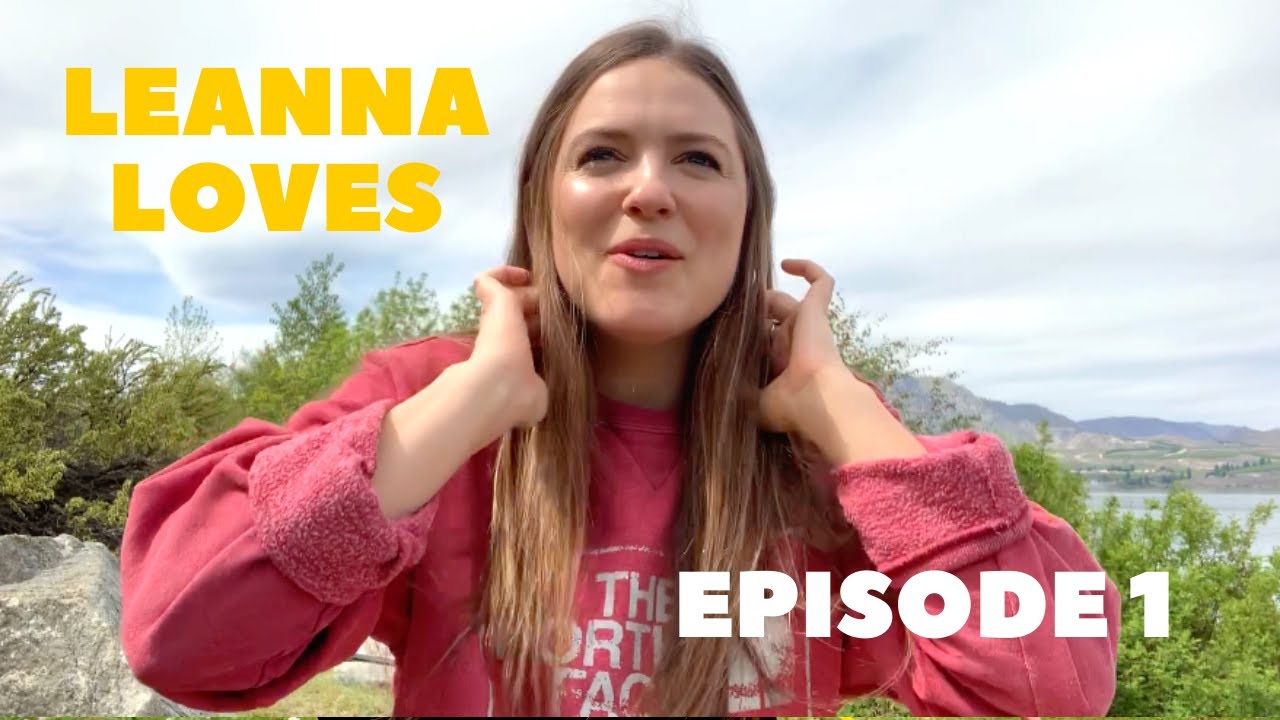 Leanna Loves - Episode 1: God's Great OUTDOORS