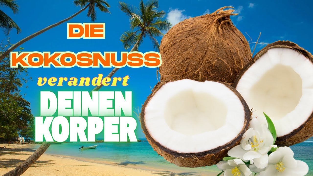 Du wirst nicht glauben, was Kokosnuss mit deinem Körper macht 😱 | Natürliche Energie & Leistung