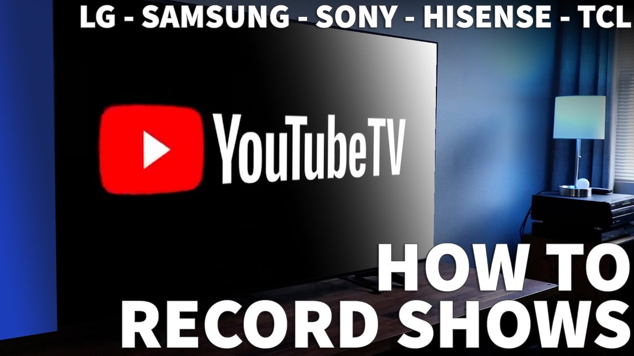 Как записывать телепередачи YouTube на Smart TV &mdash; Как записывать на YouTube TV DVR