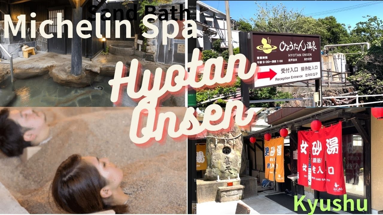 Hyotan Onsen Beppu inc Sand Bath. The only hot spring facility  received a Michelin 3 star rating.