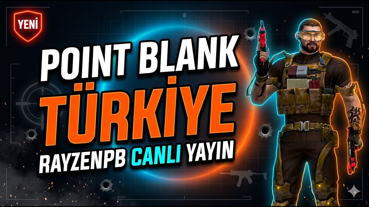 💥 POINT BLANK TÜRKİYE: CANLI YAYIN BAŞLADI!