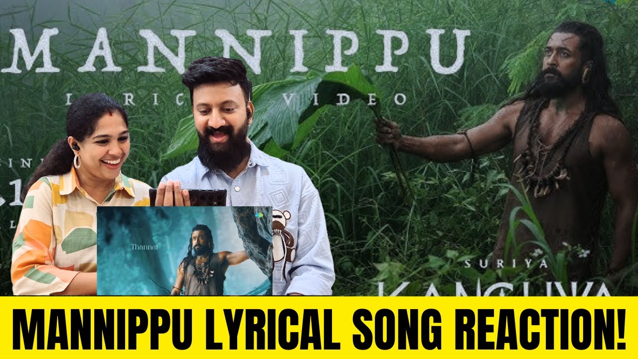 Mannippu - Lyrical song Reaction | Kanguva | Suriya, DishaPatani | Bobby Deol | DeviSriPrasad | Siva