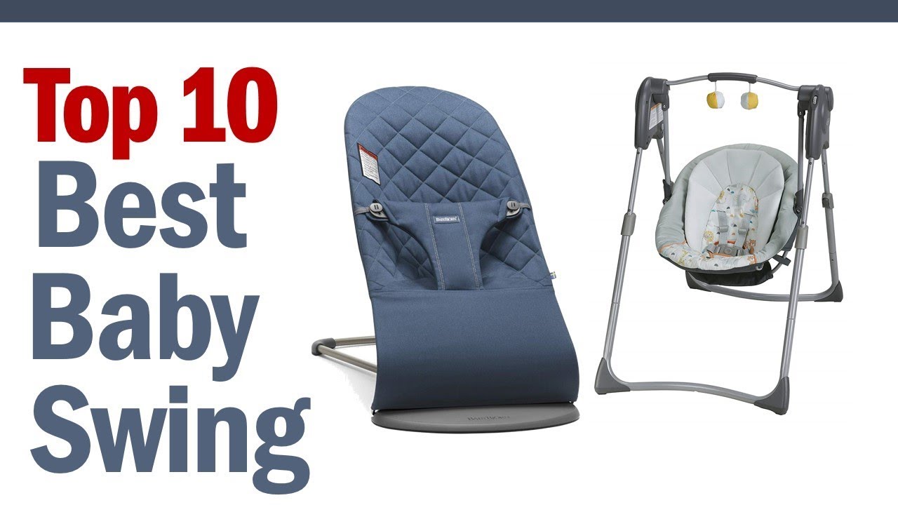 Best Baby Swing in 2019? Top 10 Best Baby Swing Reviews