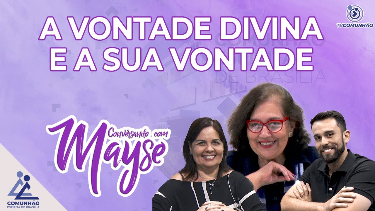 Conversando com Mayse | #164 - A VONTADE DIVINA E A SUA VONTADE