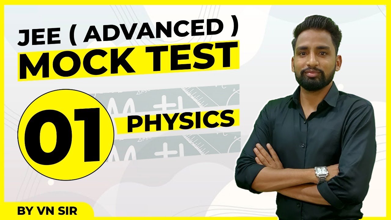 JEE Advanced Mock Test -01 | Physics | JEE Advanced 2021 - Rankers JEE Advanced