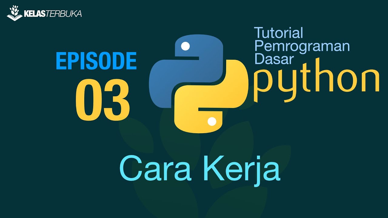 Belajar Python [Dasar] - 03 - Cara Kerja Program dan bytecode