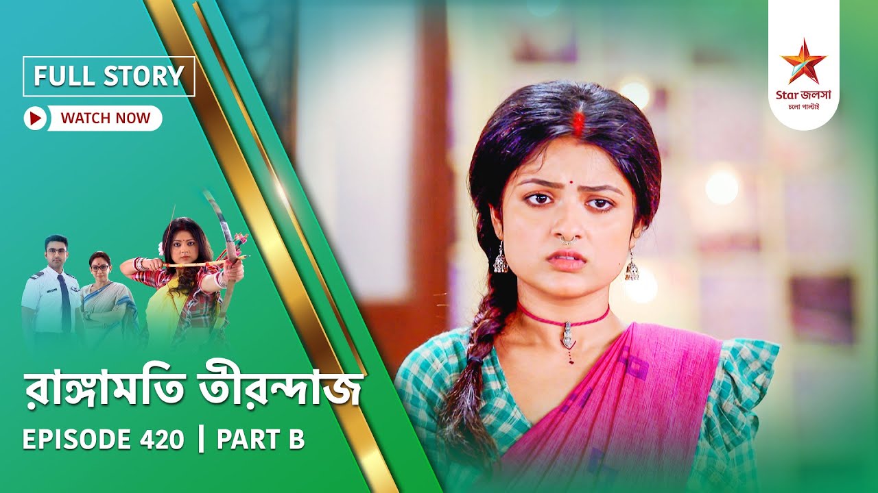 Full Story | Rangamati Tirandaj | Episode 420 | Part B