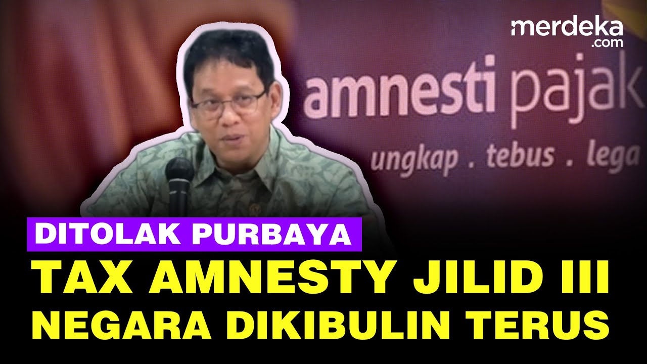 Menkeu Purbaya Tolak Setujui Tax Amnesty Jilid III: Kita Dikibulin Terus!