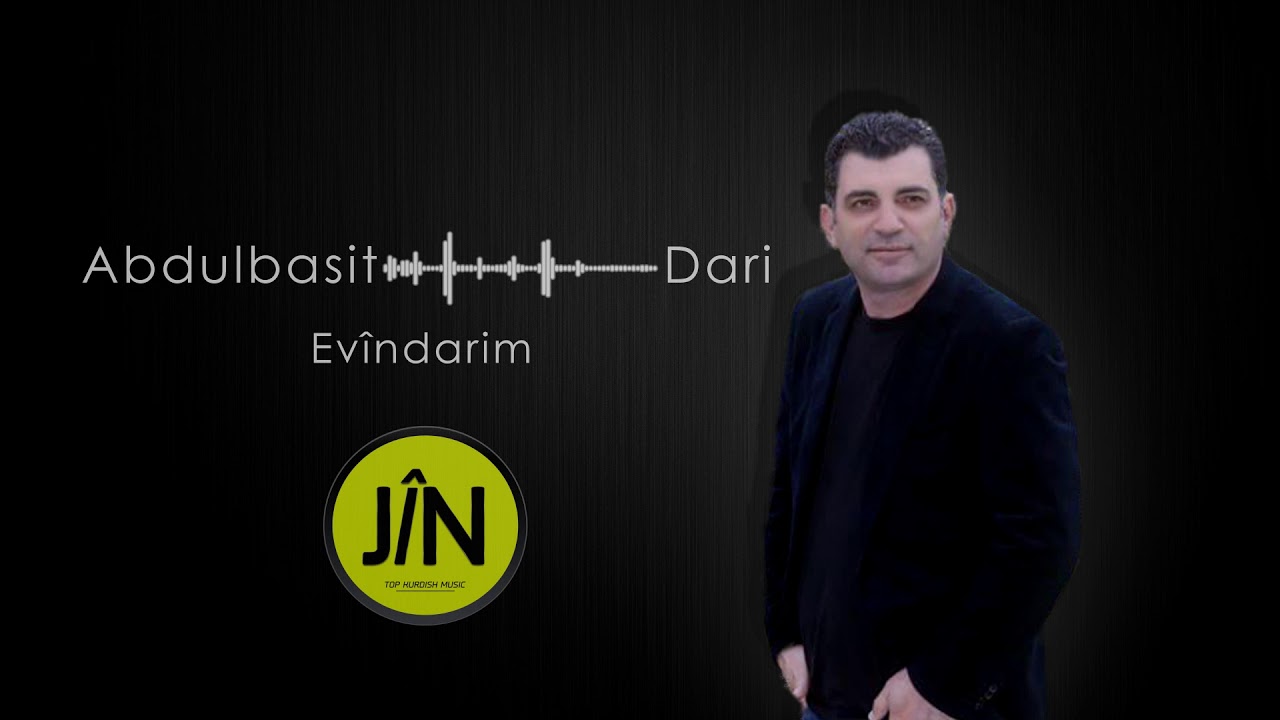 Jîn Mûzîk - أغاني كردية -  Abdulbasit Dari, Evîndarim / عبدالباسط داري، اڤیندارم