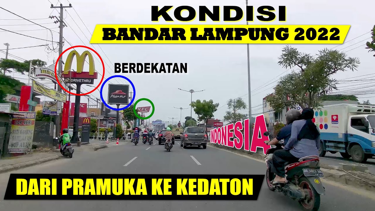KELILING BANDAR LAMPUNG 2022 JALAN PRAMUKA KE KEDATON SUASANA BANDAR LAMPUNG