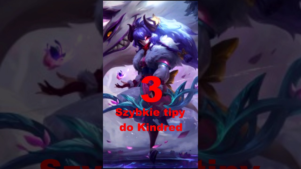 3 szybkie tipy do Kindred😎🤯 