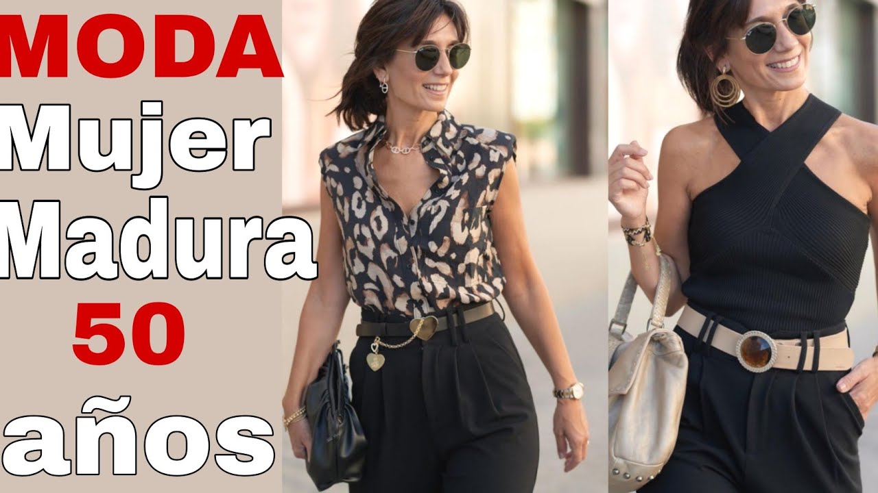 COMO VESTIR A LOS 50 Y 60 A&Ntilde;OS MODA PARA MUJERES MADURAS MODA SE&Ntilde;ORAS 2022