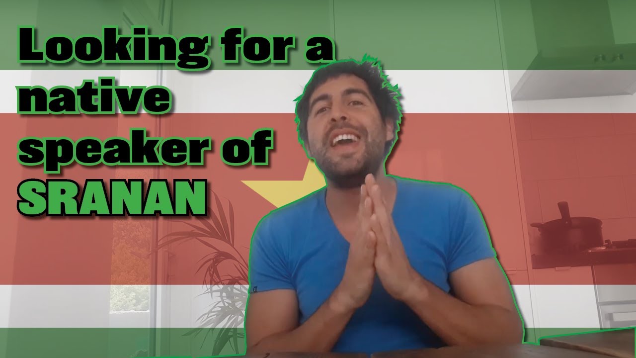 I'm looking for a native speaker of Sranan to practice online