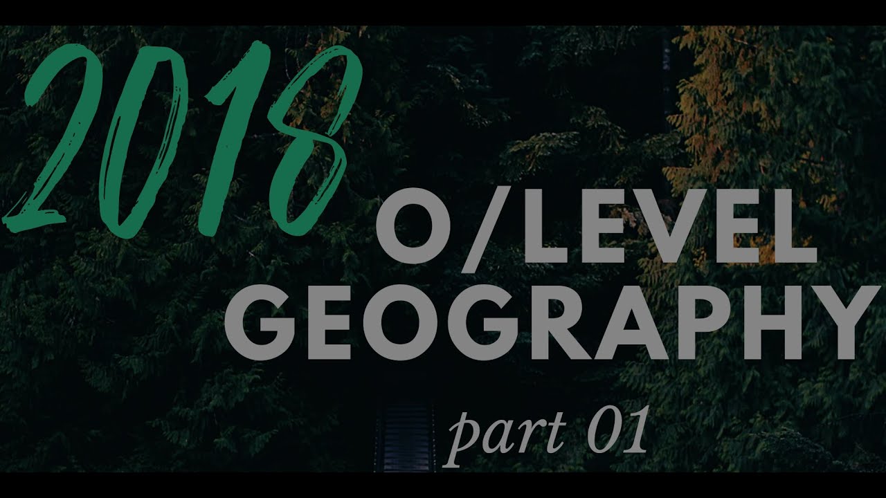 Geography 2018 Past paper , 1st part , O/Level exam                                #Geography