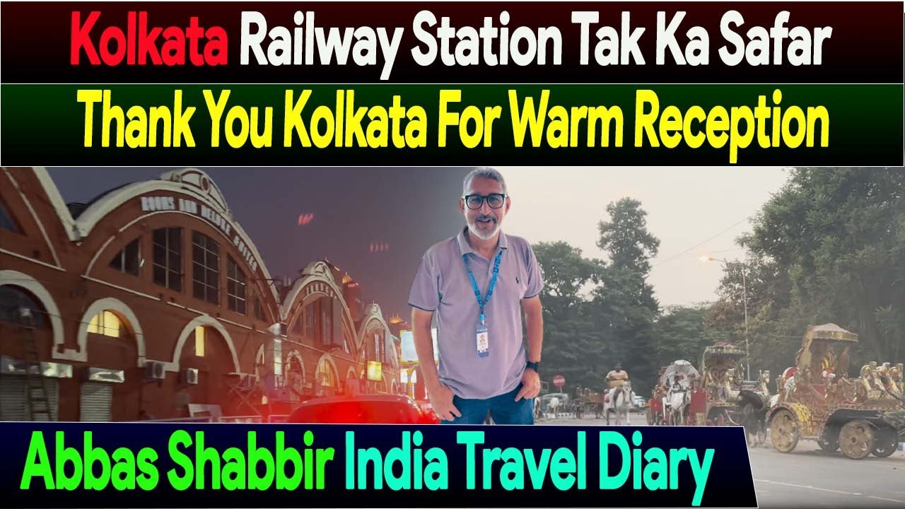 Kolkata City to Railway Station | Thank Your For Love and Support | Abbas Shabbir Travel India