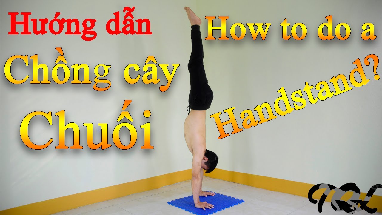 Hướng dẫn TRỒNG CHUỐI ✅ (How to do a Handstand)