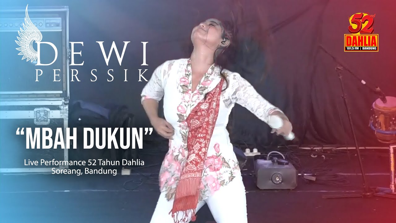 DEWI PERSSIK - MBAH DUKUN ( LIVE PERFORM 52 TAHUN DAHLIA )