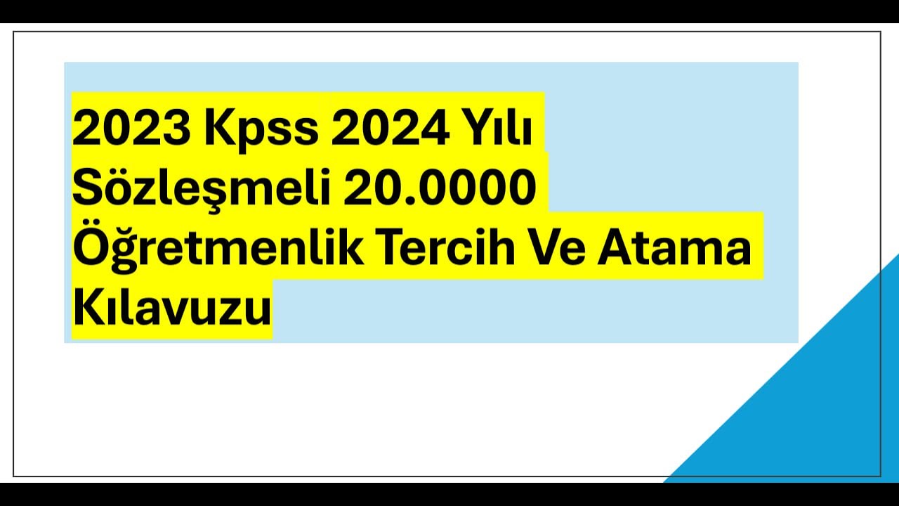 2023 Kpss 2024 Yılı Sözleşmeli 20.0000 Öğretmenlik Tercih Ve Atama Kılavuzu - Mülakat Açıklandı.