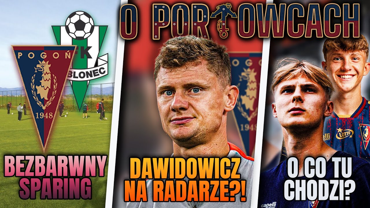 O PORTOWCACH: Słaby sparing, zainteresowanie Dawidowiczem, Maciek i Patryk pojechali na city break?