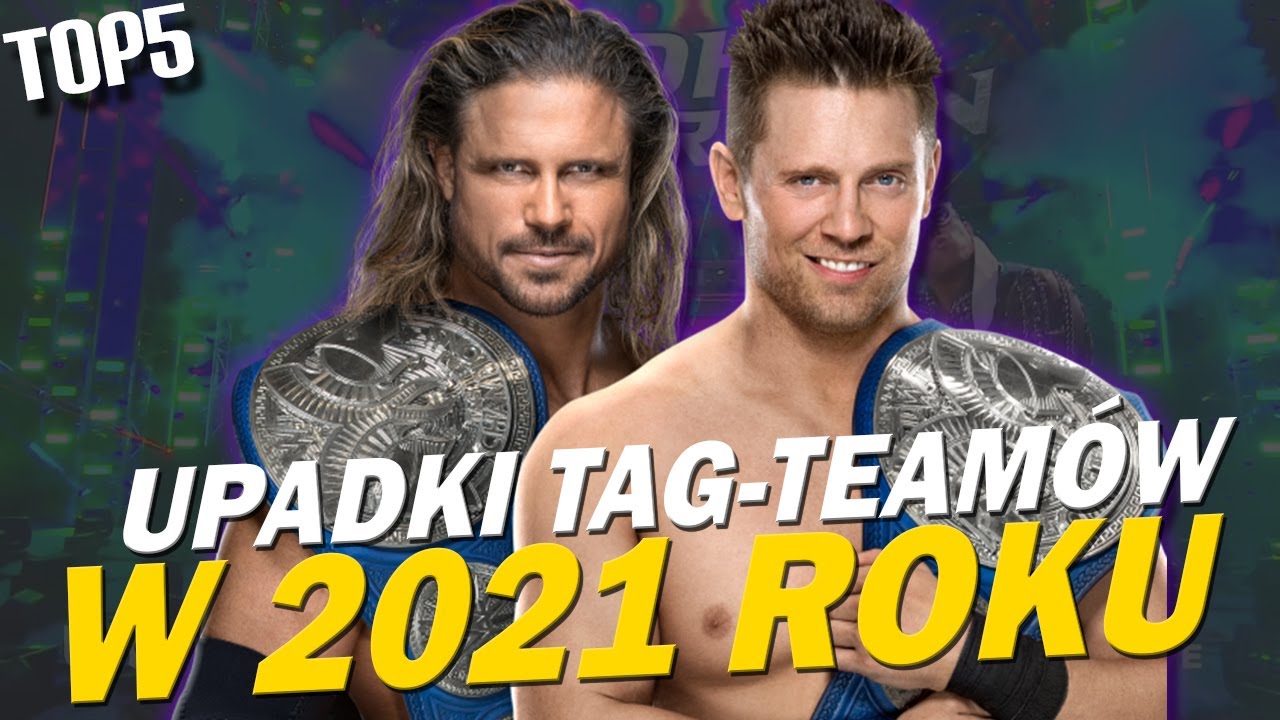 6 TAG TEAMÓW WWE, które ROZPADŁY SIĘ W 2021