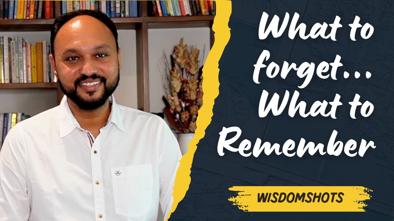 Head or Heart? What to Forget… and What to Remember I WisdomShots I Sreejith Krishnan