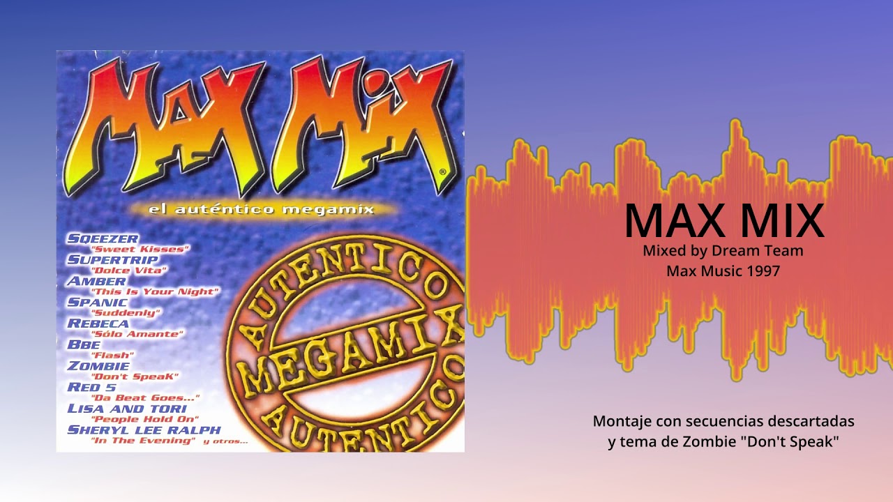 Max Mix 97 megamix con secuencias descartadas