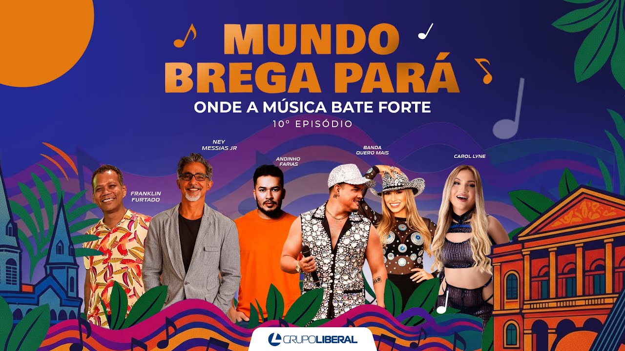 EPISÓDIO 10: Mundo Brega Pará | Carol Lyne | Banda Quero Mais | Andinho Farias | Franklin Furtado