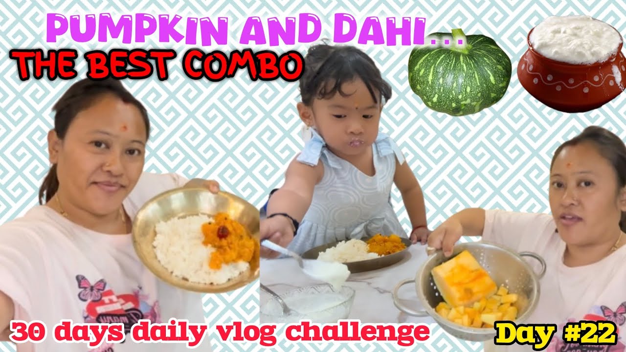 PUMPKIN AND CURD….THE BEST 🥰ll KADDU AUR DAHI KA COMBINATION😘 II DAILY VLOG CHALLENGE II VLOG #22/30