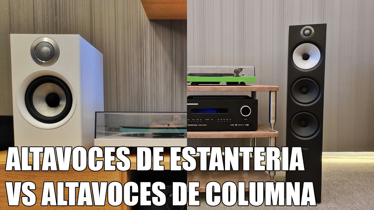 Diferencias entre Altavoces de Estanteria y Altavoces de Columna