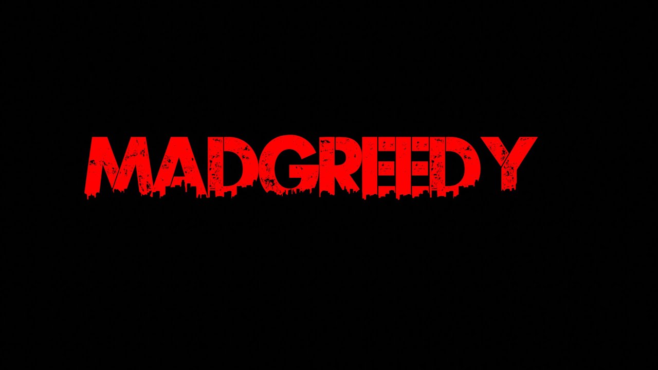 MADGREEDY THE MOVIE| OFFICIAL TRAILER