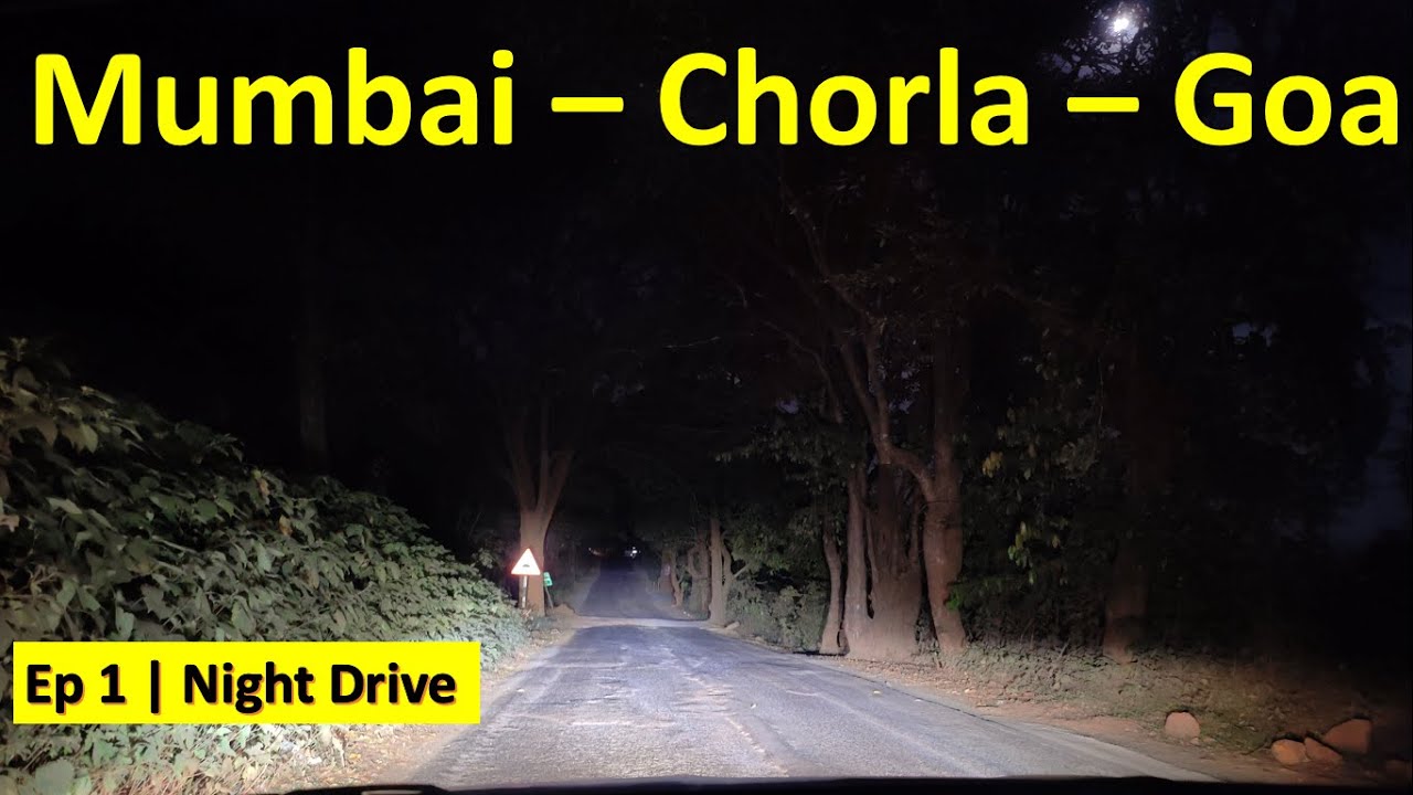 Mumbai to Goa Night Drive 3.0 - South Goa via Chorla Ghat | Episode 1 | Travidiction