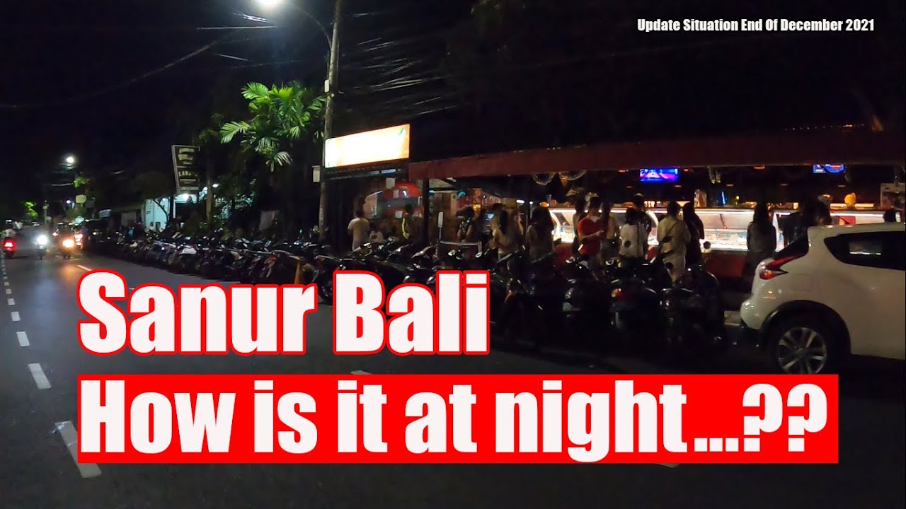 Sanur Situation At Night Time - Sanur Bali Update December 2021
