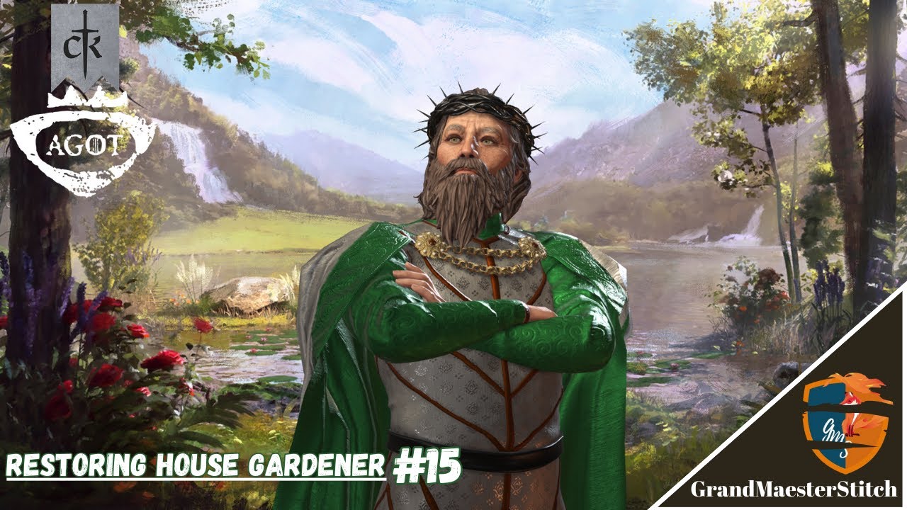 CK3 A Game of Thrones | House Oldflowers - Restoring House Gardener. #15