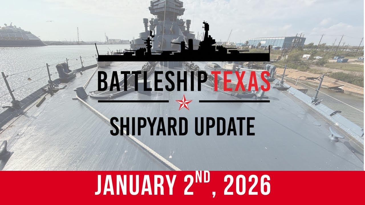 Battleship Texas Update - January 2, 2026