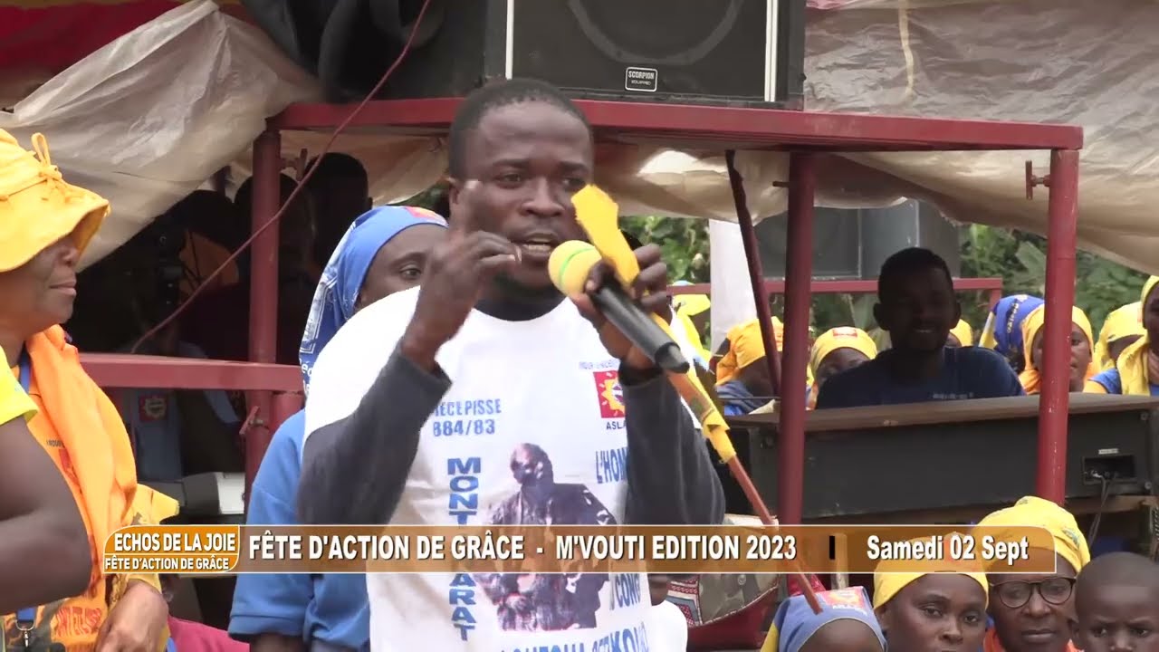 ECHOS DE LA JOIE-FETE D'ACTION DE GRACE-MVOUTI EDITION 2023-SAMEDI- 02-09-2023-N°3