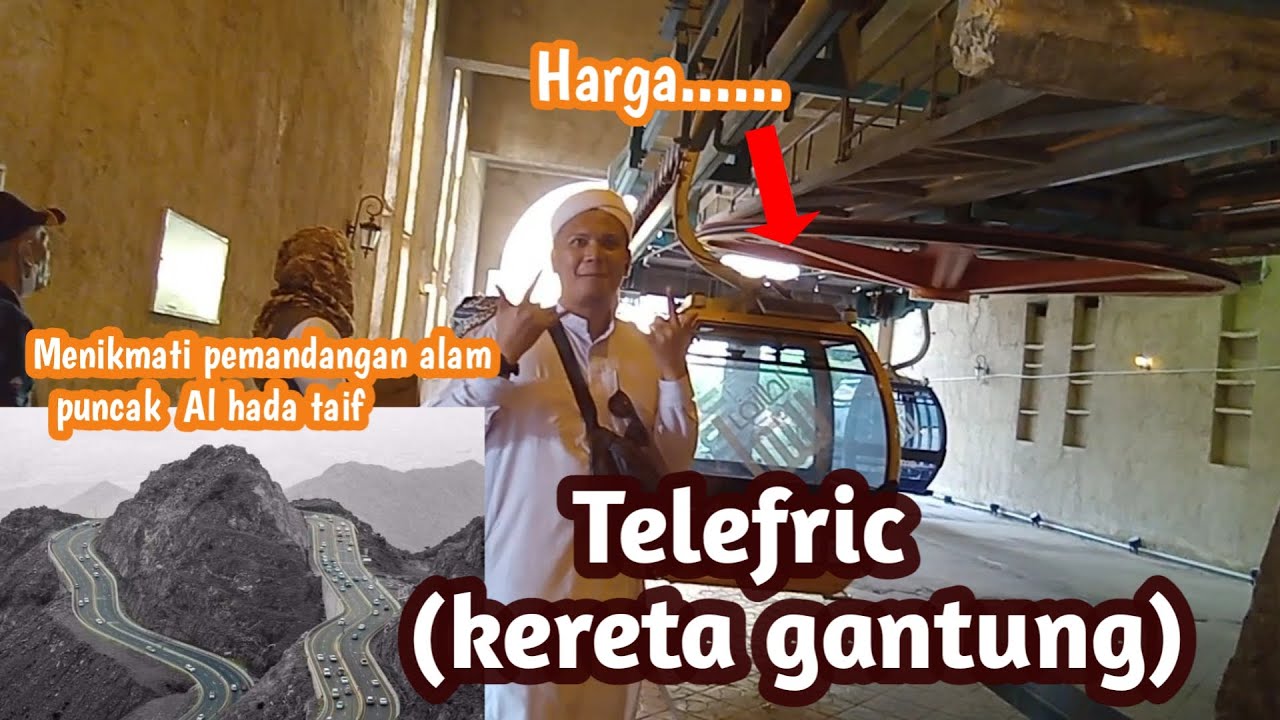 Telefric Al hada (menikmati pemandangan alam puncak taif dengan kereta gantung)