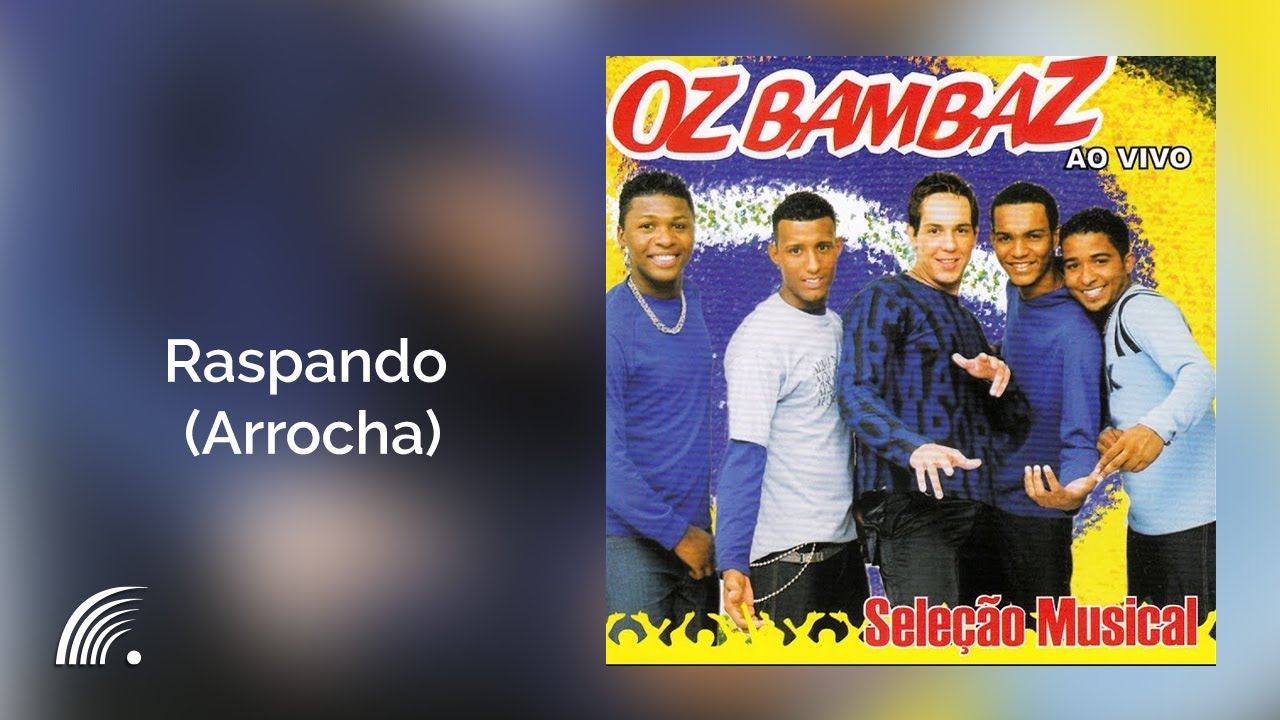 Oz Bambaz - Raspando (Arrocha) -Seleção Musical Ao Vivo