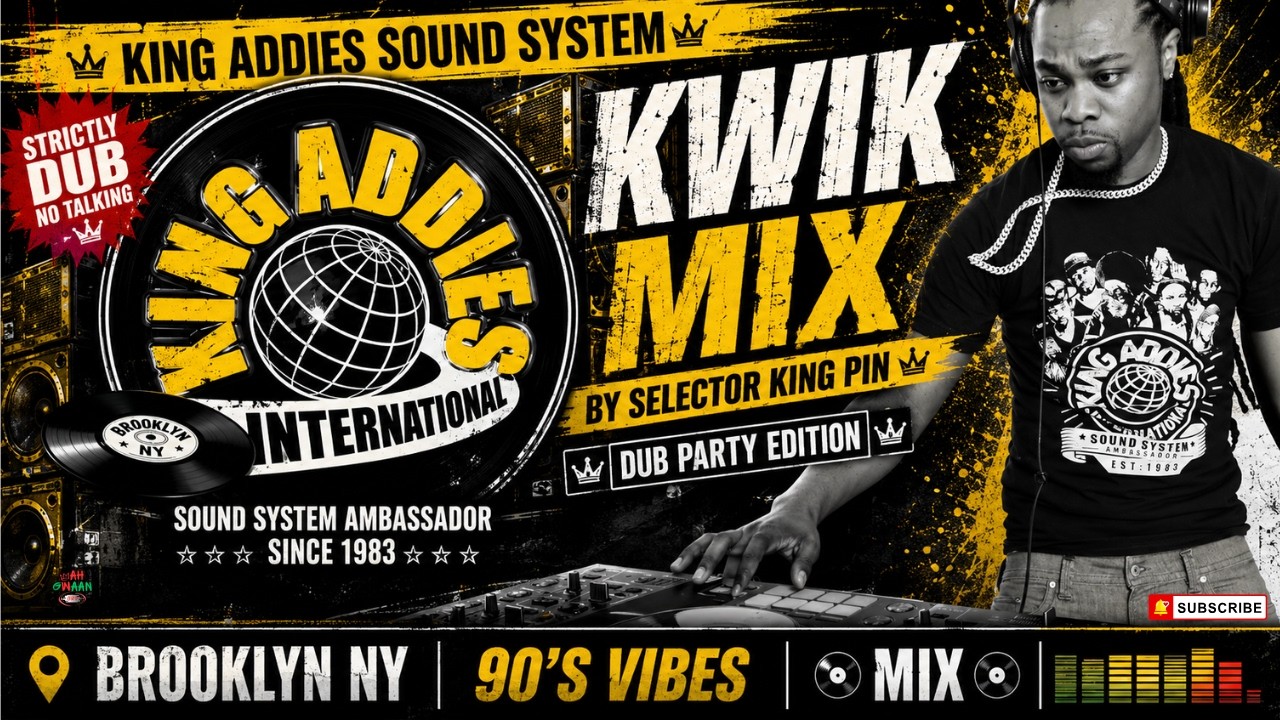 👑🔥 KING ADDIES KWIK MIX 2026 | SELECTOR KING PIN | STRICTLY DUB &bull; NO TALKING &bull; BROOKLYN NY 🔊 #90s
