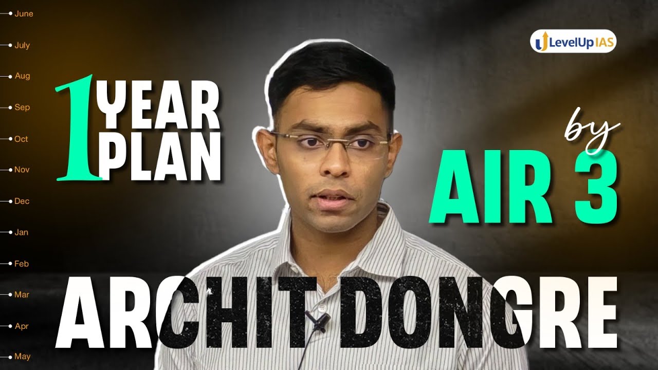 AIR 3, Archit Dongre - How to Crack & Dominate UPSC in Next 12 Months🔥 | LevelUp IAS Topper