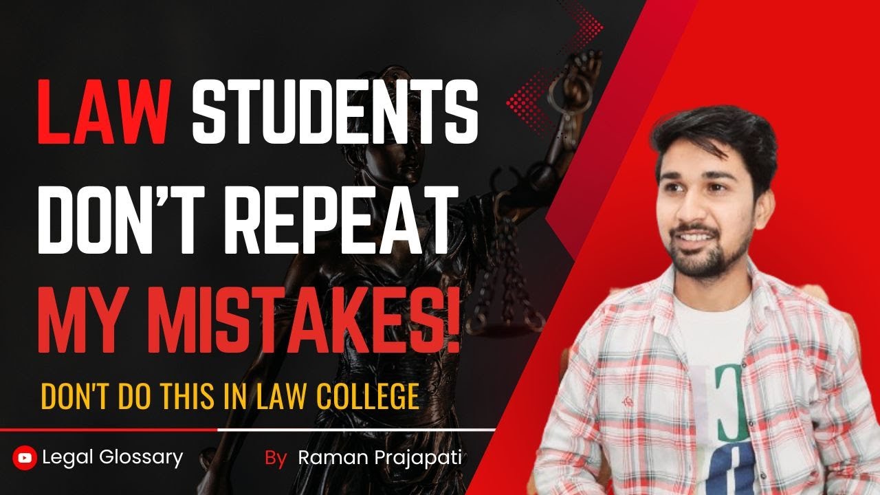 My Law College Failures: Law College Ki Sabse Badi Mistakes Jo Main Ne Kiya - Tips For Law Students