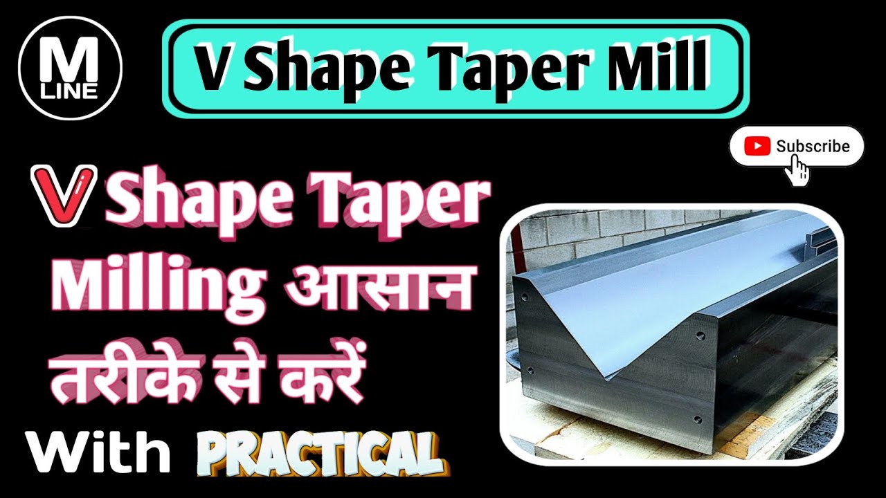 VMC mein V Shape Taper Milling Kaise Kare || वी आकार टेपर मिलिंग कैसे करें || Machine Line || 
