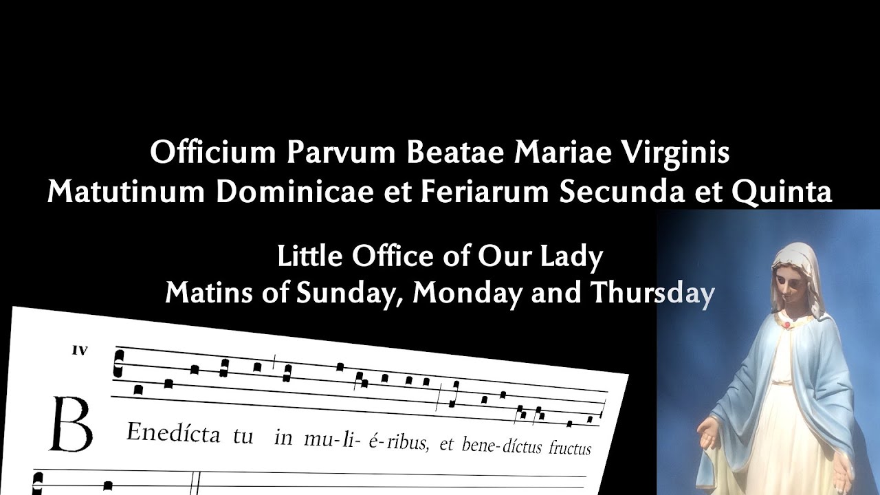 Little Office of Our Lady: Matins for Sunday, Monday and Thursday per annum