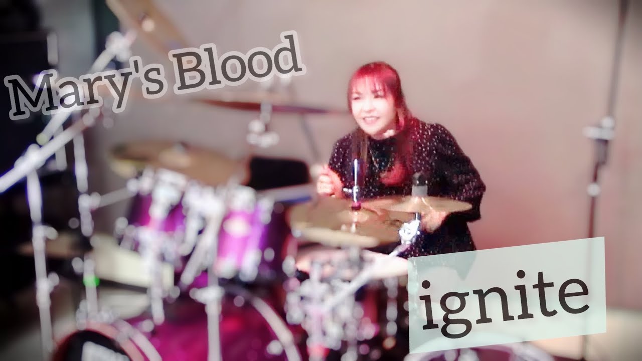 Mary's Blood / ignite (drum play)
