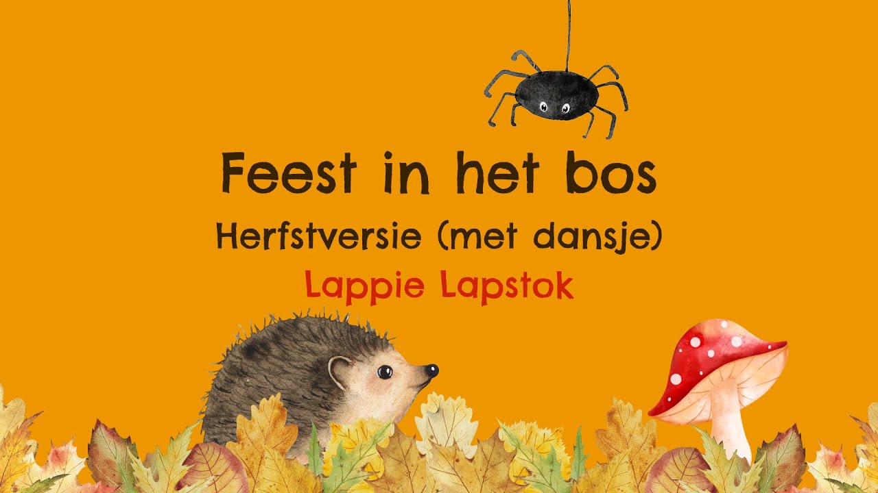 Lappie Lapstok - Feest in het bos - herfstliedje met dansje