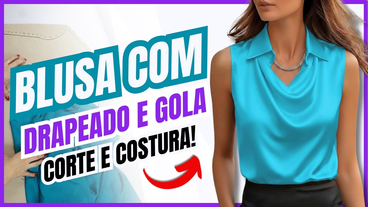 Blusa com Decote Drapeado e Gola  Corte e Costura Passo a Passo