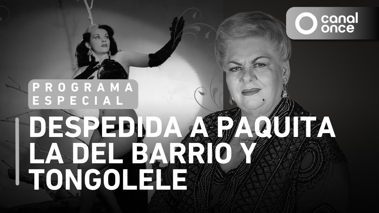 Homenaje a Paquita la del Barrio y Tongolele (18/02/2025)