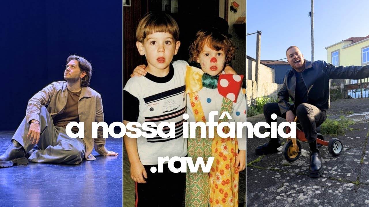 .raw - Voltámos à nossa infância & onde fomos felizes 🤍