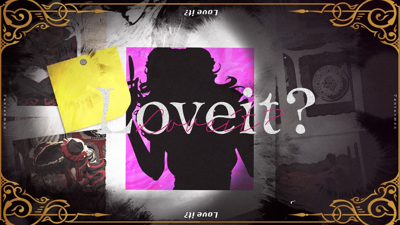 【オリジナルMV】Love it? / たんたんめん  ver.【 #たんたんめん 】